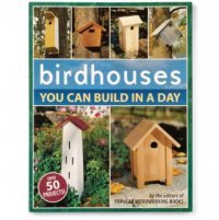 Birdhouses You Can Build in a Day Book